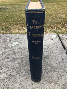 The Assassination of Lincoln A History of the Great Conspiracy book by T.M. Harris 1892